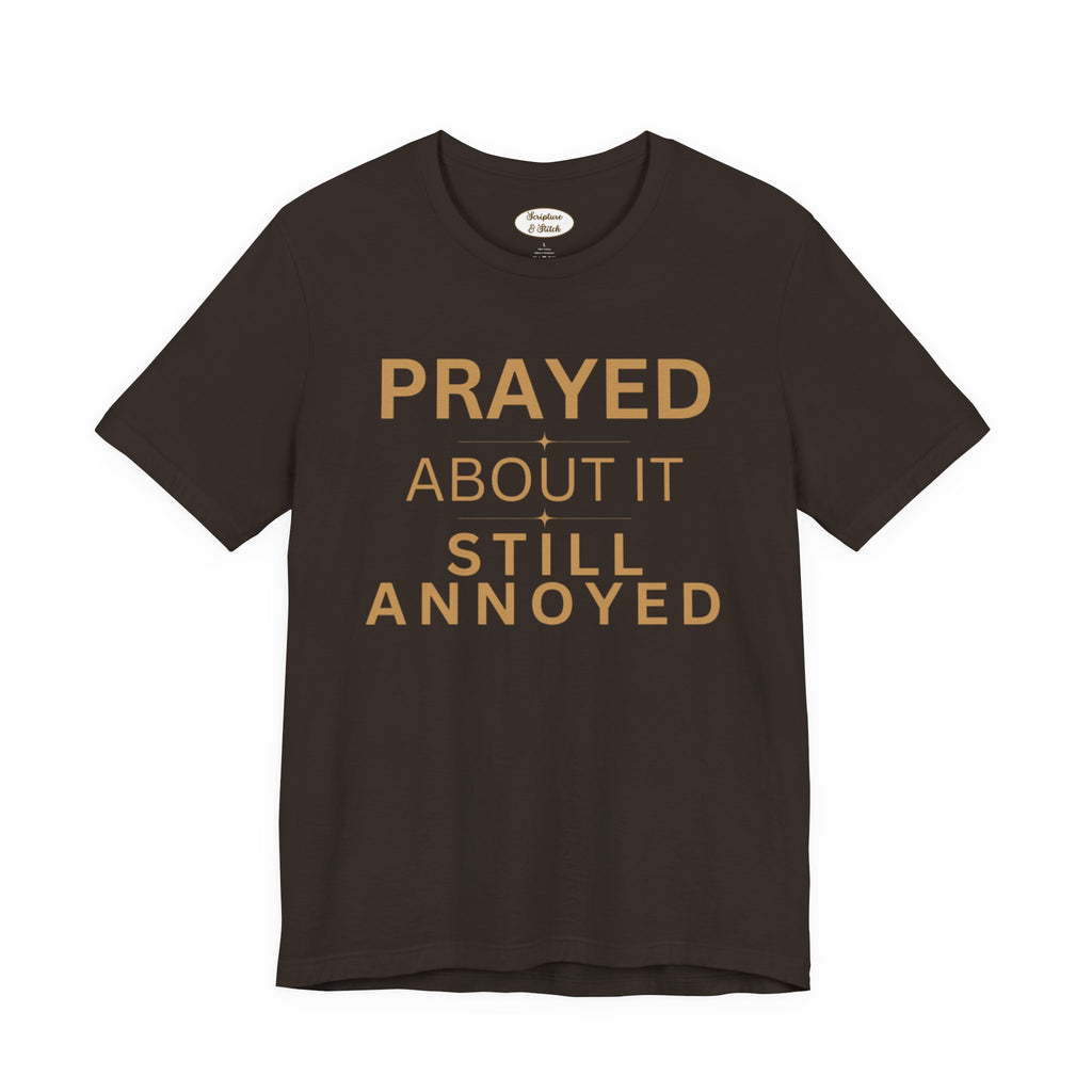 Prayed About It T-Shirt