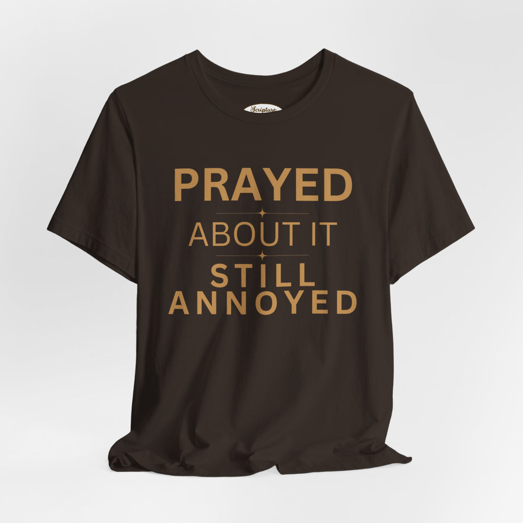 Prayed About It T-Shirt